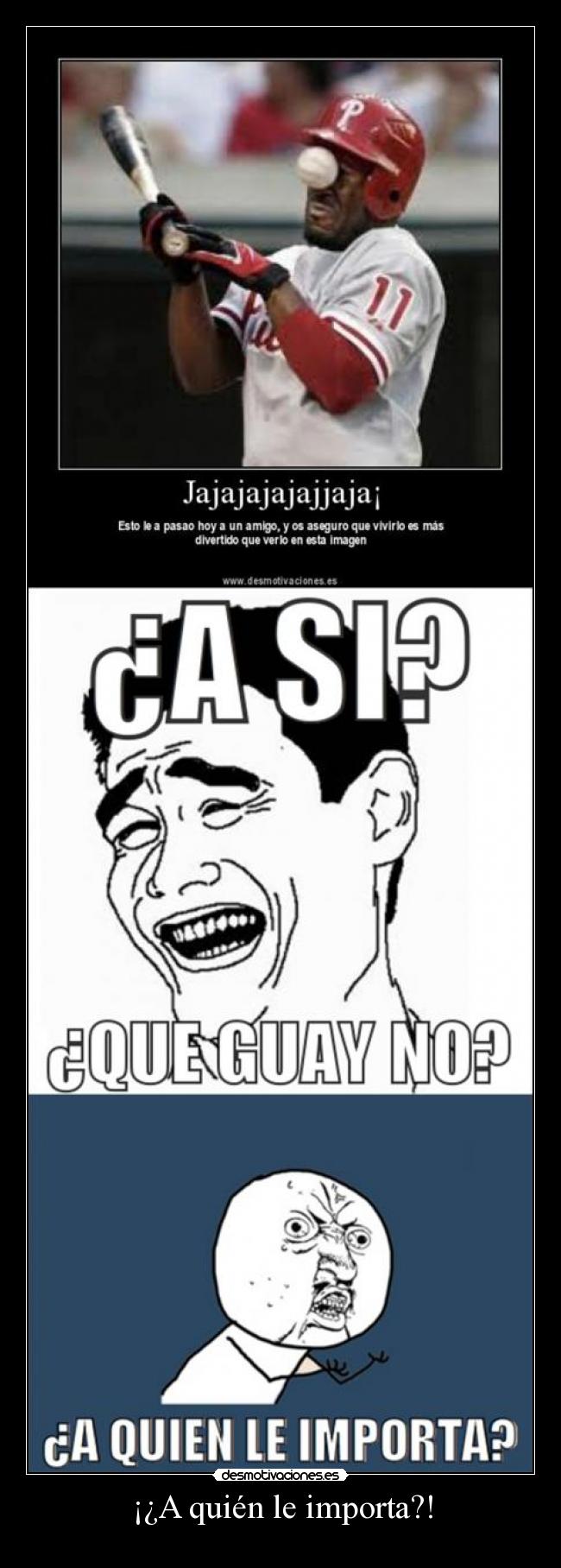 ¡¿A quién le importa?! -