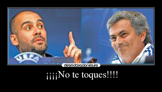 ¡¡¡¡No te toques!!!! - 