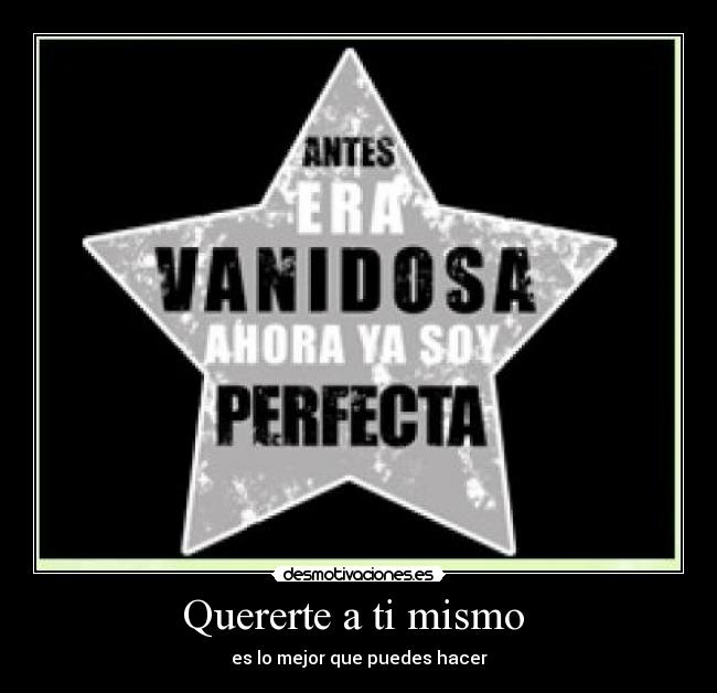 Quererte a ti mismo - es lo mejor que puedes hacer