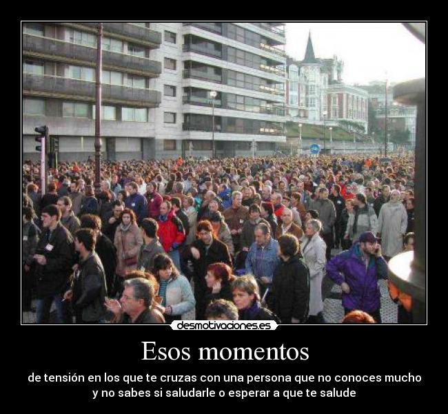 Esos momentos -