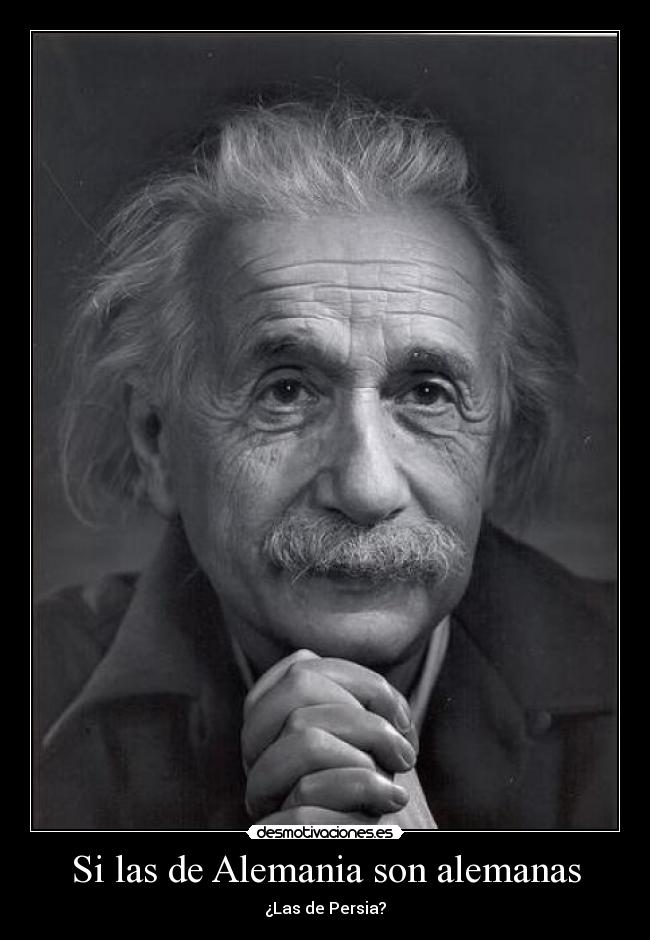 Si las de Alemania son alemanas - ¿Las de Persia?