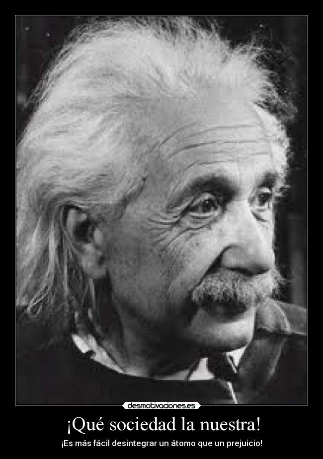 ¡Qué sociedad la nuestra! - 