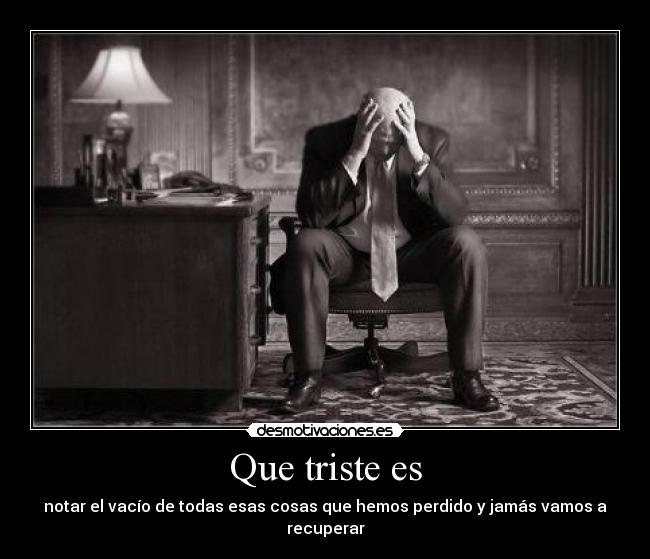 Que triste es - 