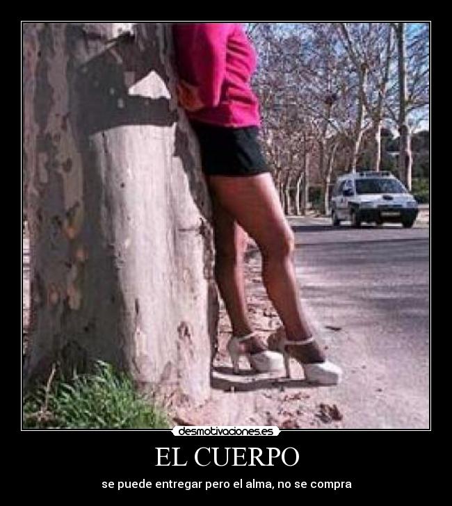 EL CUERPO - se puede entregar pero el alma, no se compra