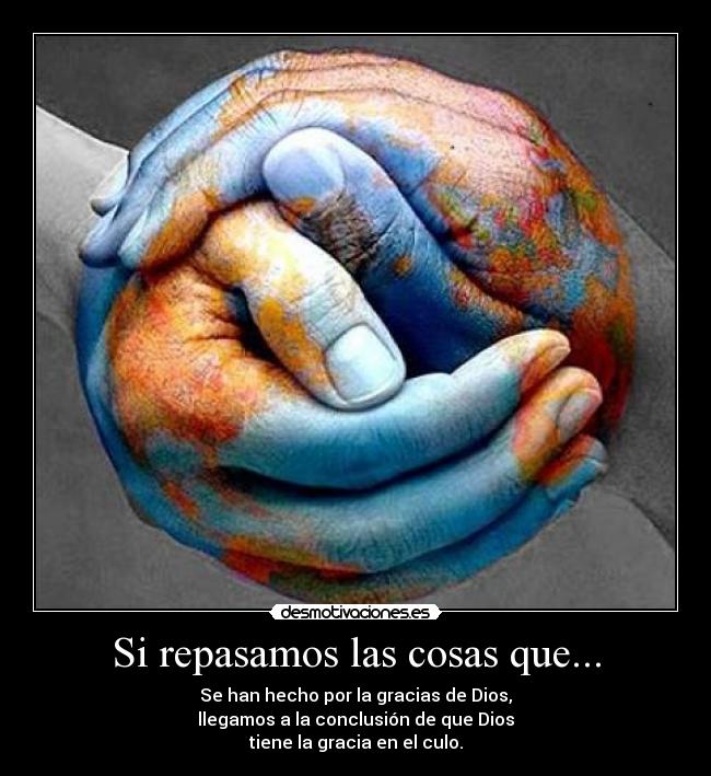 Si repasamos las cosas que... - 