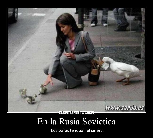 En la Rusia Sovietica - Los patos te roban el dinero