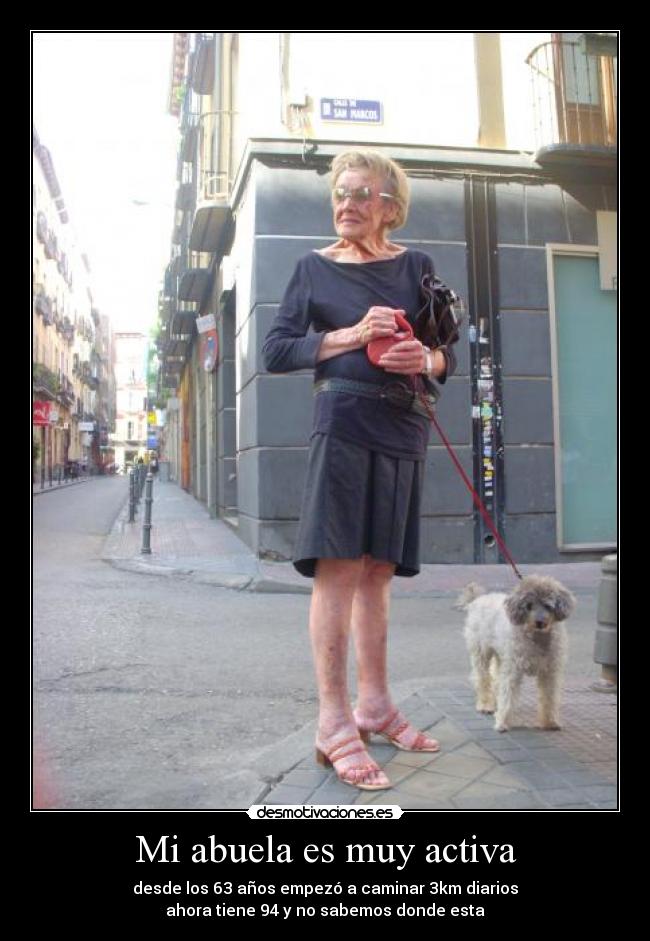 carteles abuela desde los anos empezo caminar 3km diarios ahora tiene sabemos donde esta desmotivaciones