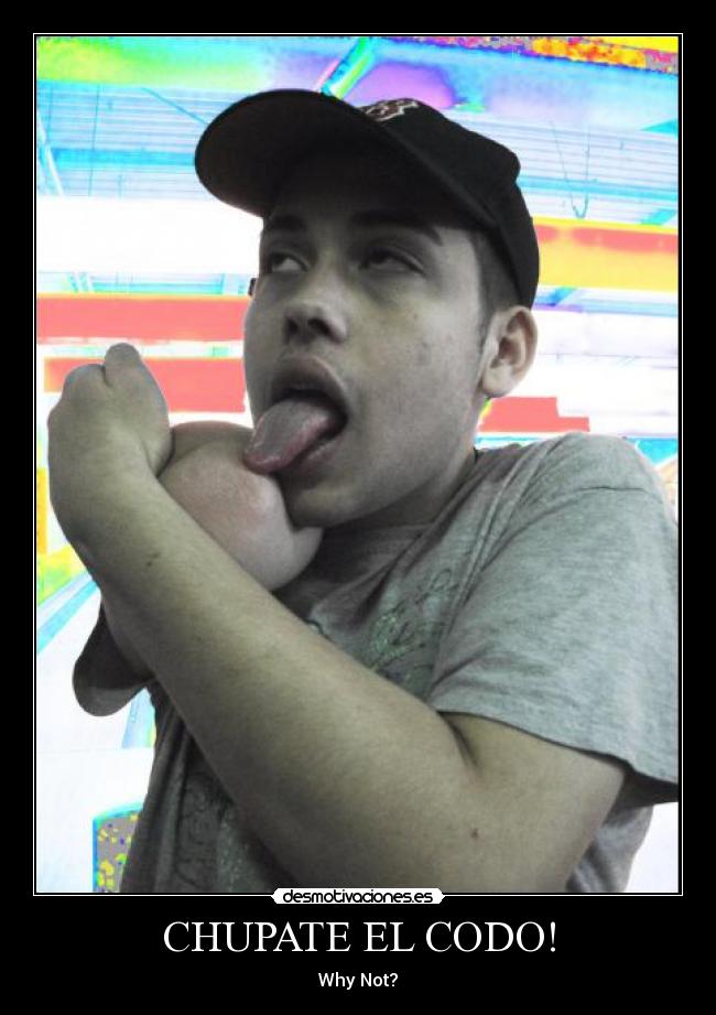 CHUPATE EL CODO! - 