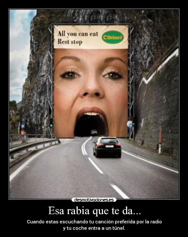 Esa rabia que te da... -