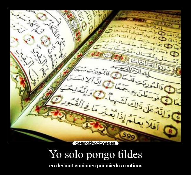 Yo solo pongo tildes -