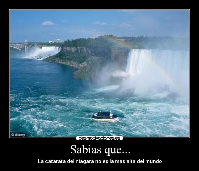 Sabias que... - La catarata del niagara no es la mas alta del mundo