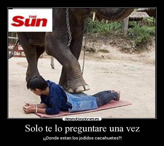 carteles solo preguntare una vez desmotivaciones