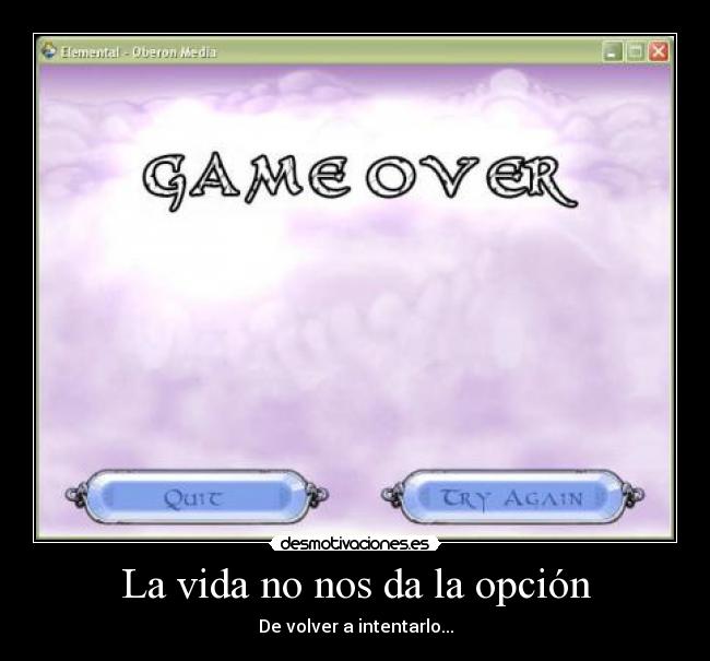 carteles vida intentaropcionvidaretrytryagain desmotivaciones