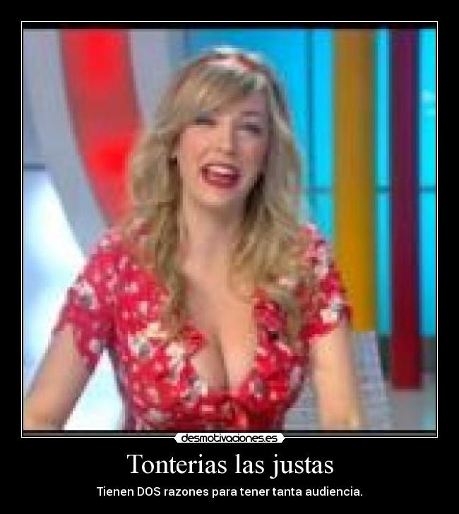 Tonterias las justas -