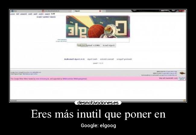 carteles eres mas inutil que poner google elgoog pinganga desmotivaciones
