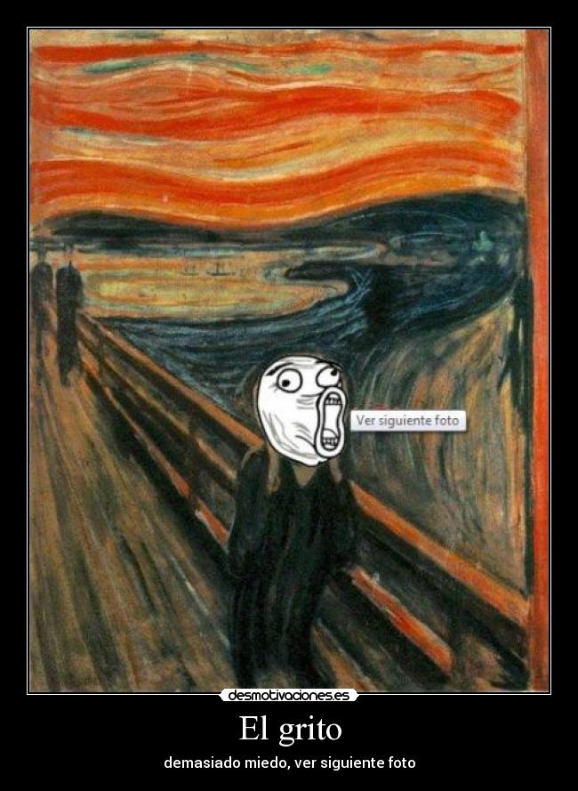 El grito - demasiado miedo, ver siguiente foto