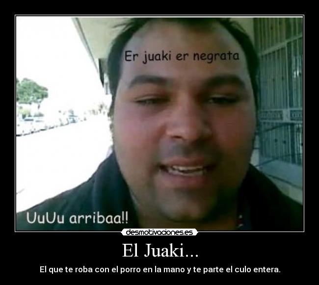 El Juaki... - 
