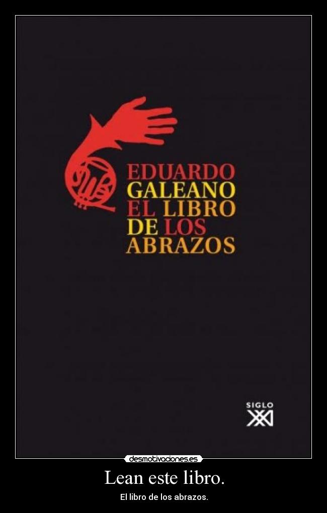 Lean este libro. - El libro de los abrazos.