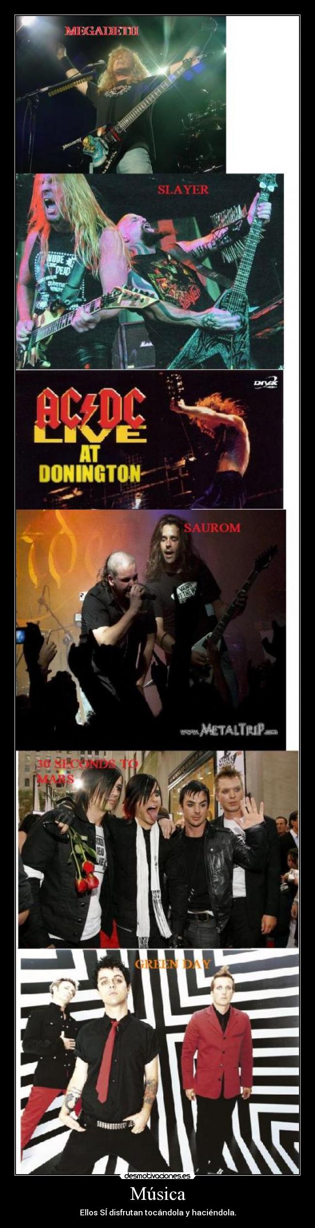 Música - Ellos SÍ disfrutan tocándola y haciéndola.