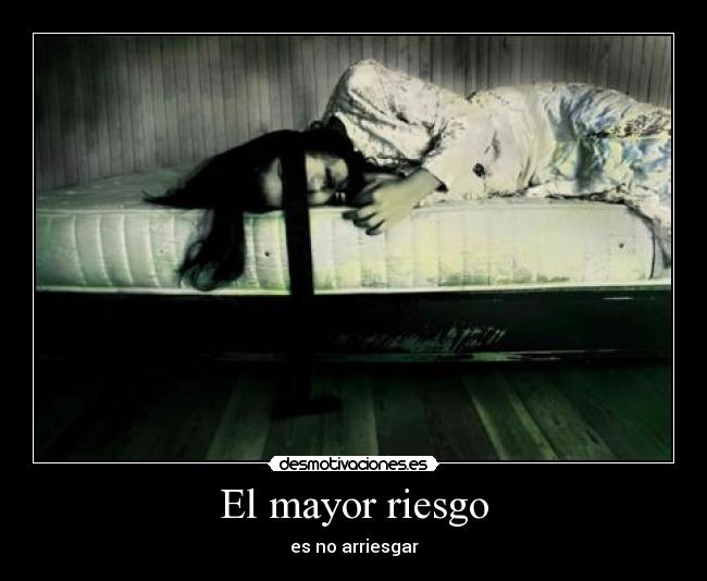 El mayor riesgo -