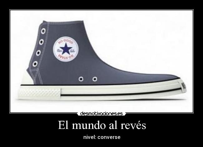 El mundo al revés - nivel: converse
