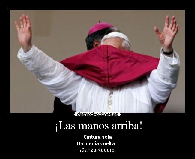 ¡Las manos arriba! - 