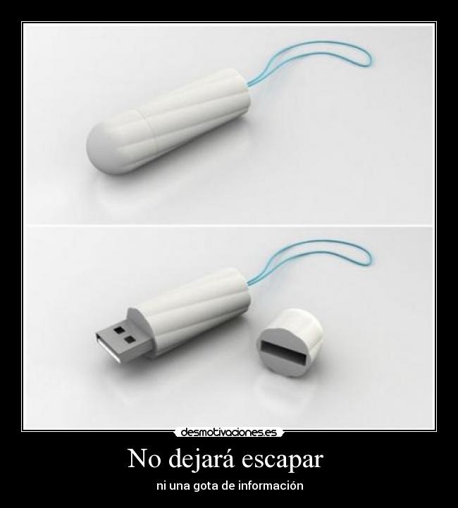 No dejará escapar - ni una gota de información