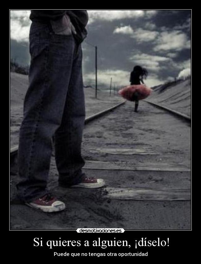 Si quieres a alguien, ¡díselo! - 