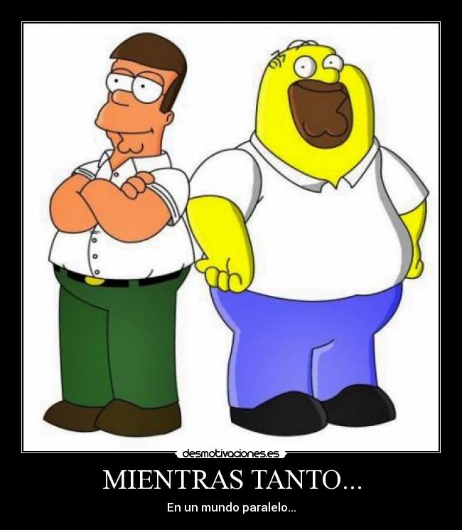 MIENTRAS TANTO... - En un mundo paralelo...