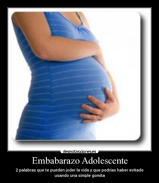 Embabarazo Adolescente - 2 palabras que te pueden joder la vida y que podrías haber evitado
usando una simple gomita