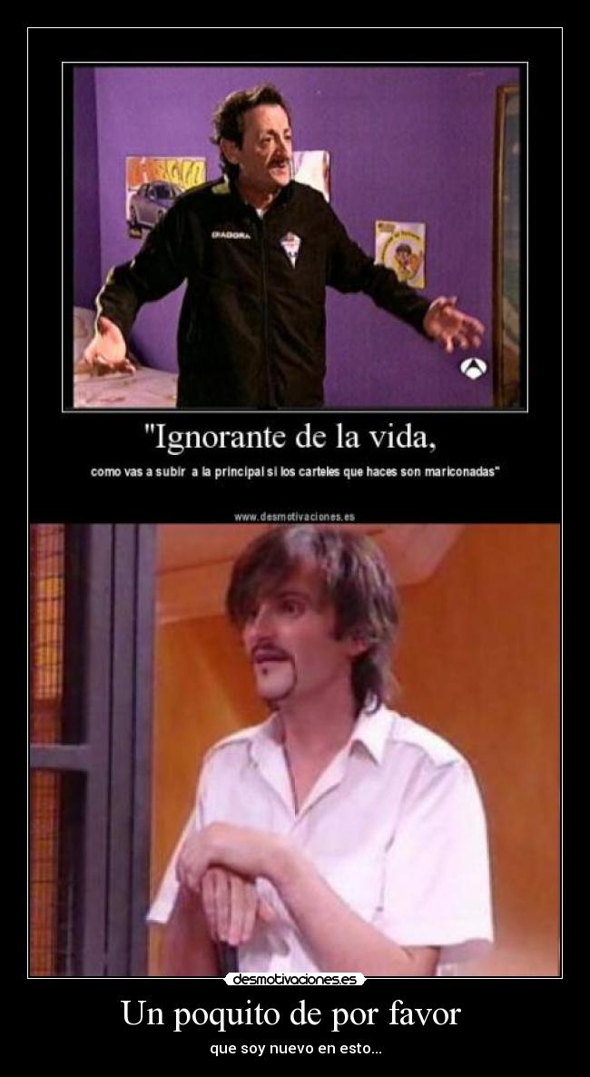 Un poquito de por favor  - que soy nuevo en esto...