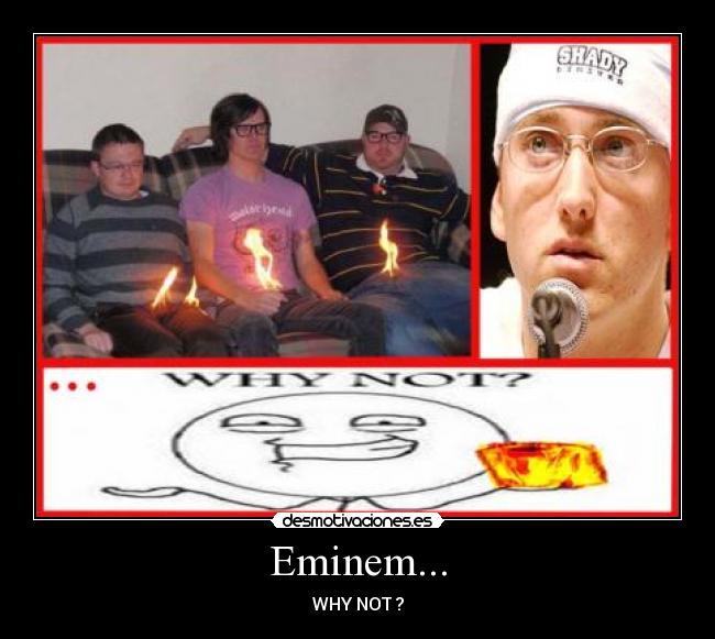 Eminem... - WHY NOT ?