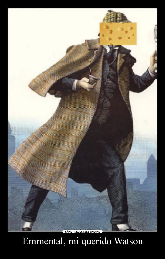 Emmental, mi querido Watson - 