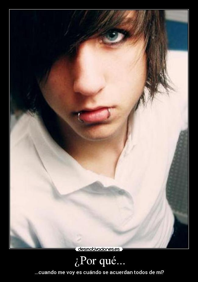 ¿Por qué... - ...cuando me voy es cuándo se acuerdan todos de mí?