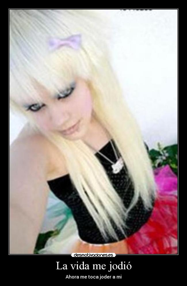 La vida me jodió - 
