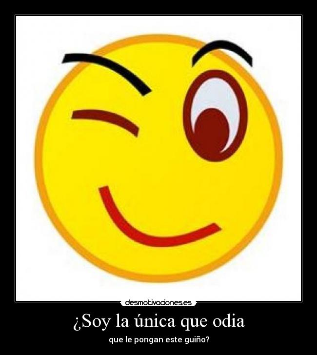 ¿Soy la única que odia - 