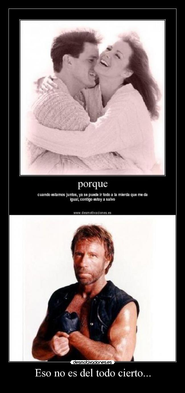 Eso no es del todo cierto... -