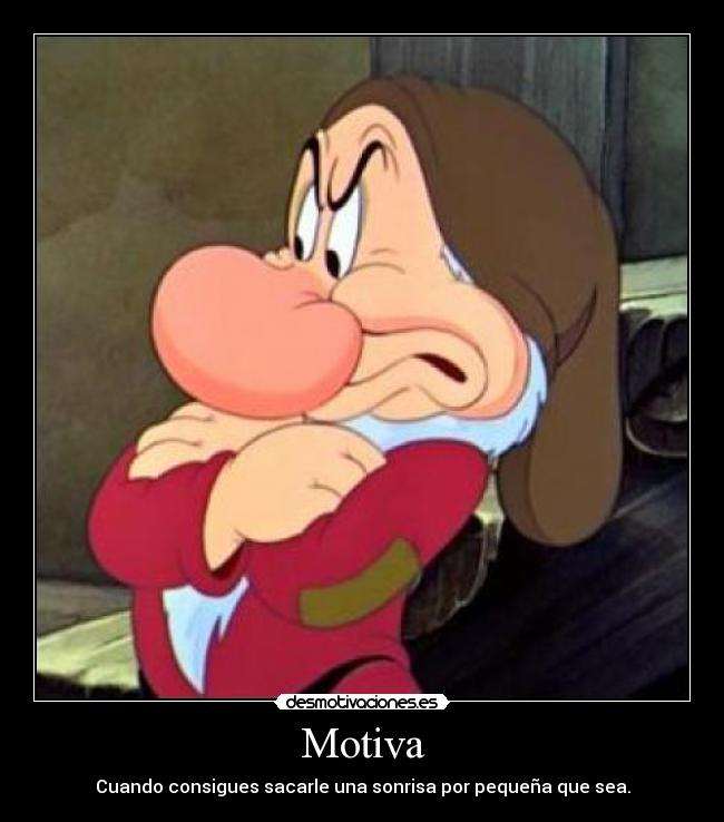 Motiva - Cuando consigues sacarle una sonrisa por pequeña que sea.