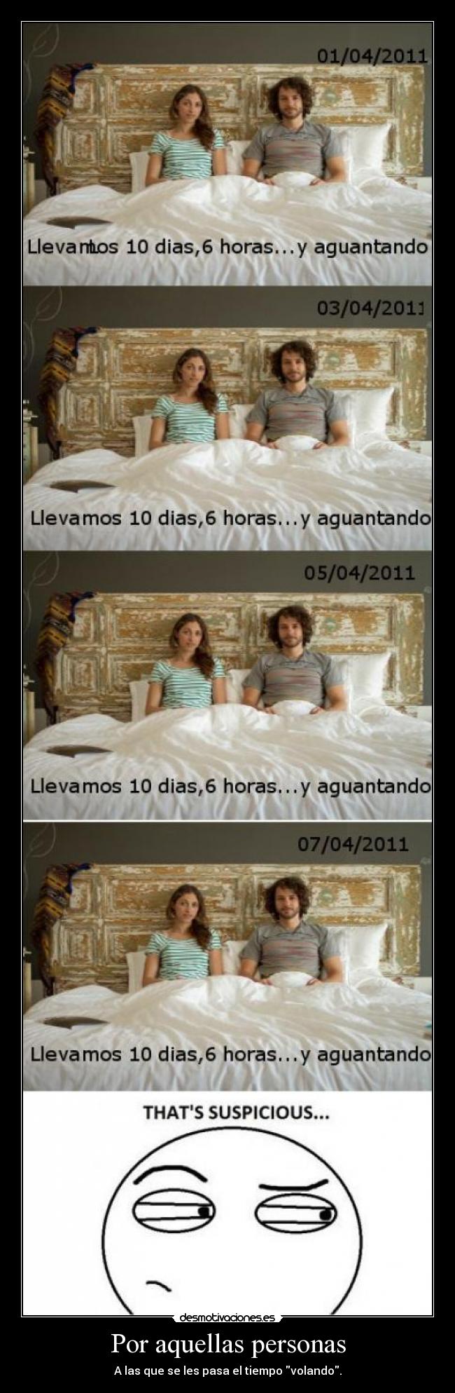 Por aquellas personas - A las que se les pasa el tiempo volando.