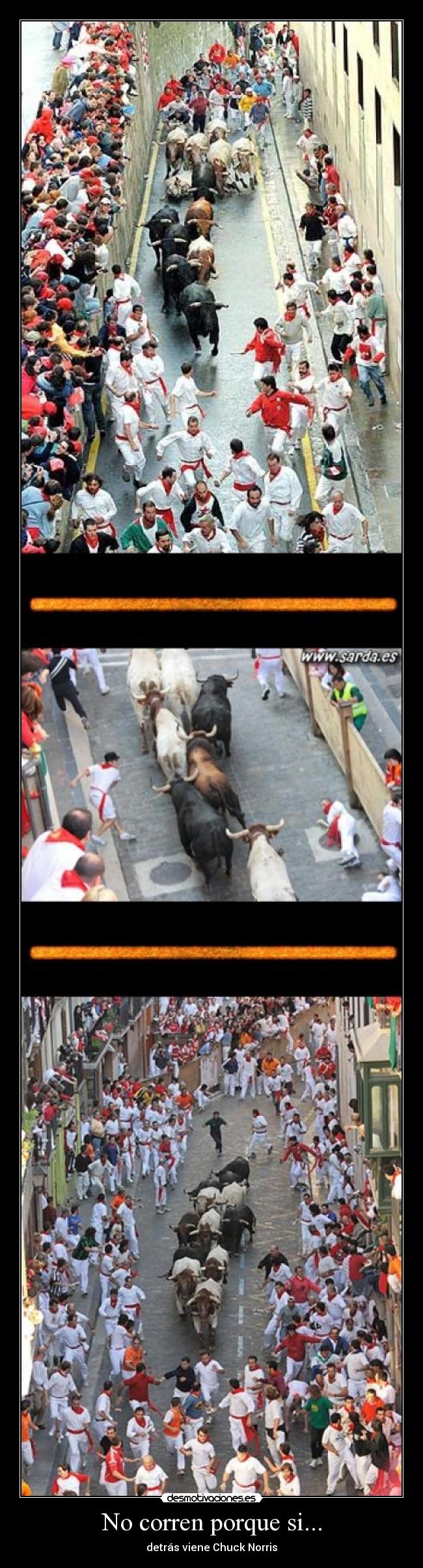 No corren porque si... -