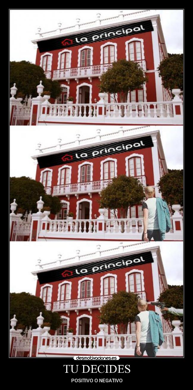 TU DECIDES - POSITIVO O NEGATIVO