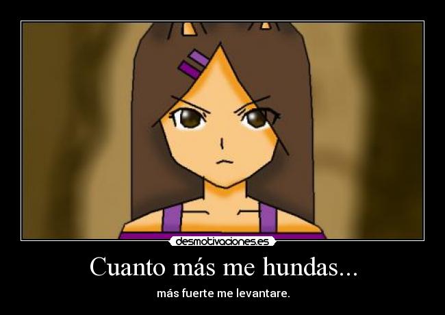 Cuanto más me hundas... -