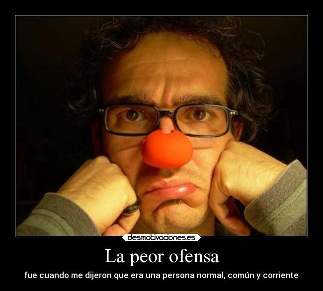 carteles peor ofensa desmotivaciones