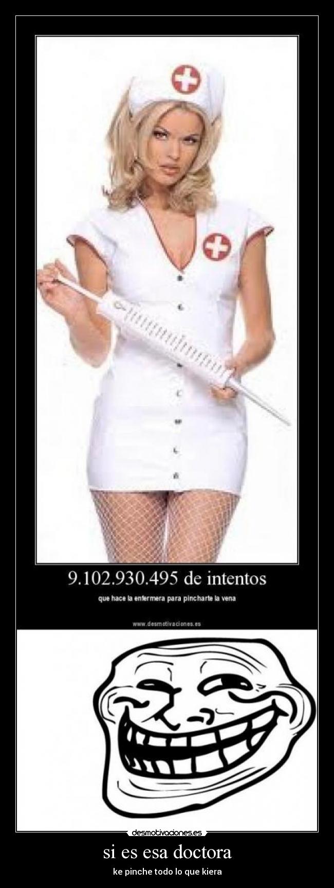 carteles esa doctora pinche todo que kiera desmotivaciones