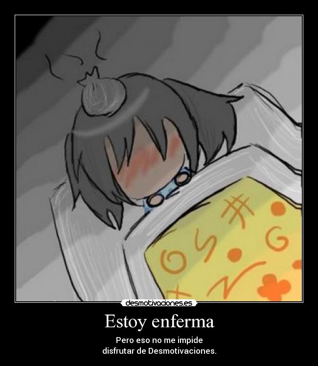 Estoy enferma -