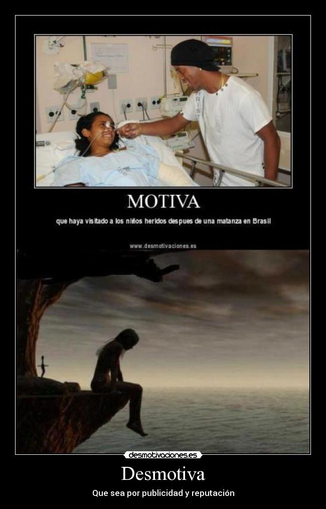 Desmotiva - Que sea por publicidad y reputación