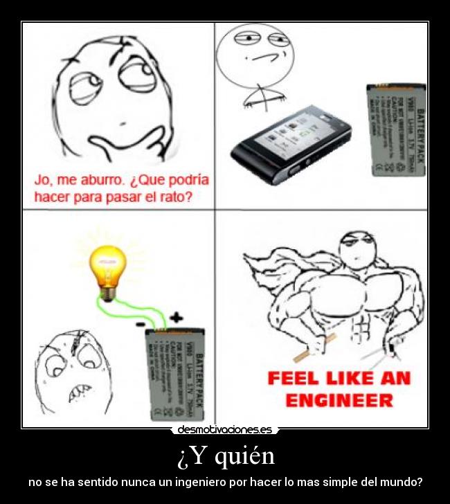 carteles feel like engineer simple aburrimiento bateria bombilla ingeniero desmotivaciones