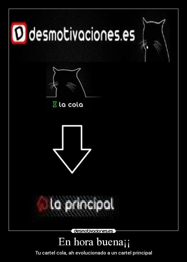 En hora buena¡¡ - Tu cartel cola, ah evolucionado a un cartel principal