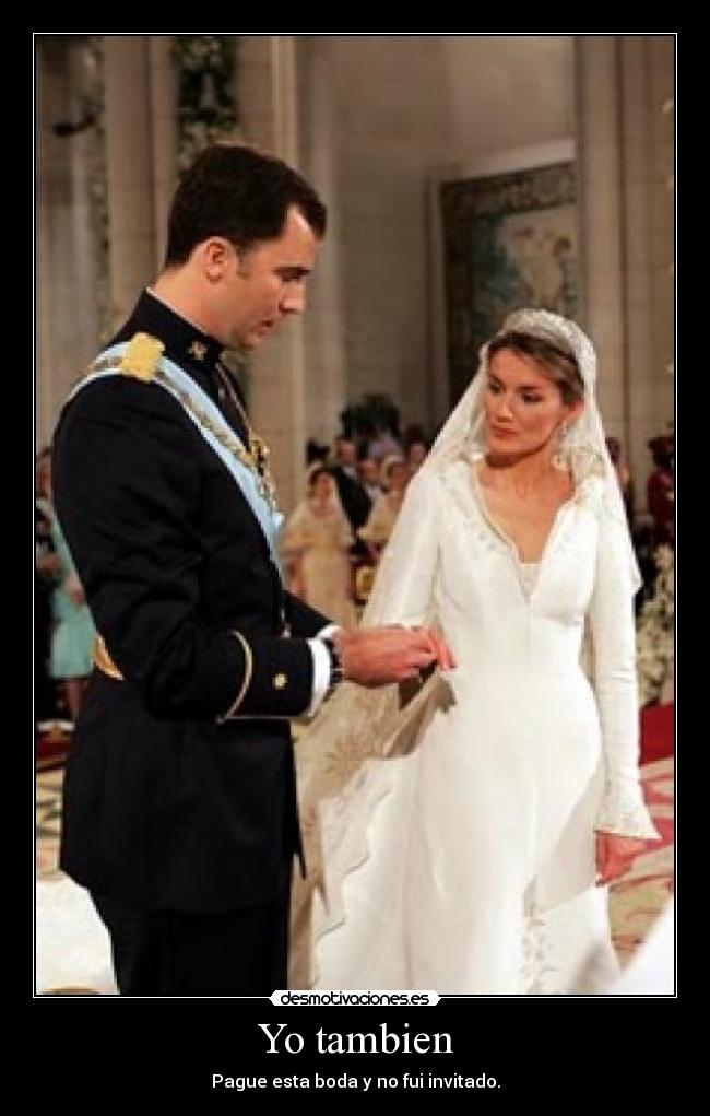 Yo tambien - Pague esta boda y no fui invitado.