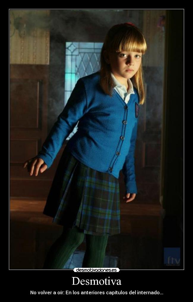 Desmotiva - No volver a oír: En los anteriores capítulos del internado...